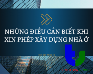 NHỮNG ĐIỀU CẦN BIẾT KHI XIN PHÉP XÂY DỰNG NHÀ Ở